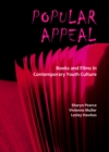 Image for Popular appeal: books and films in contemporary youth culture