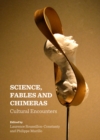 Image for Science, fables and chimeras: cultural encounters