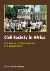 Image for Civil society in Africa: the role of a Catholic parish in a Kenyan Slum