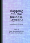 Image for Mapping out the Rushdie Republic: some recent surveys