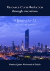 Image for Resource curse reduction through innovation: a blessing for all - the case of Kuwait