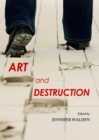 Image for Art and destruction
