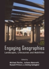 Image for Engaging geographies  : landscapes, lifecourses and mobilities