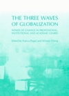 Image for The three waves of globalization: winds of change in professional, institutional and academic genres