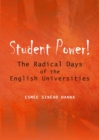 Image for Student Power!: The Radical Days of the English Universities