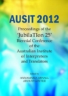 Image for AUSIT 2012 : Proceedings of the &quot;JubilaTIon 25&quot; Biennial Conference of the Australian Institute of Interpreters and Translators