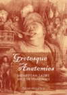 Image for Grotesque Anatomies : Menippean Satire since the Renaissance