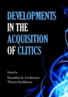 Image for Developments in the acquisition of clitics