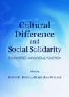 Image for Cultural difference and social solidarity: solidarities and social function