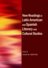 Image for New readings in Latin American and Spanish literary and cultural studies