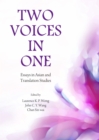 Image for Two voices in one  : essays in Asian and translation studies
