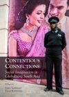 Image for Contentious connections: social imagination in globalizing South Asia