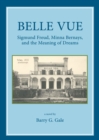 Image for Belle Vue: Sigmund Freud, Minna Bernays, and the meaning of dreams