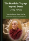 Image for The Buddhist voyage beyond death: living nirvana
