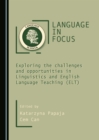 Image for Language in focus: exploring the challenges and opportunities in linguistics and English language teaching (ELT)