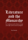 Image for Literature and the monarchy: the traditional and the modern concept of the office of Poet Laureate of England