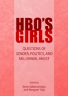Image for HBO&#39;s girls: questions of gender, politics, and millennial angst