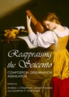 Image for Reappraising the seicento: composition, dissemination, assimilation
