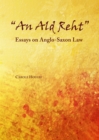 Image for &quot;An ald reht&quot;: essays on Anglo-Saxon law