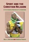 Image for Sport and the Christian religion: a systematic review of literature