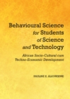 Image for Behavioural science for students of science and technology: African socio-cultural cum techno-economic development