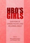Image for HBO&#39;s Girls : Questions of Gender, Politics, and Millennial Angst