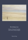 Image for Revisiting loss  : memory, trauma and nostalgia in the novels of Kazuo Ishiguro