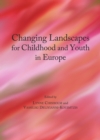 Image for Changing landscapes for childhood and youth in Europe