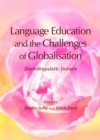 Image for Language education and the challenges of globalisation: sociolinguistic issues