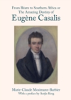 Image for From Bearn to Southern Africa, or, The amazing destiny of Eugene Casalis