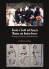 Image for Rituals of death and dying in modern and ancient Greece writing history from a female perspective