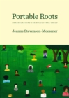 Image for Portable roots: transplanting the bicultural child