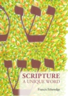 Image for Scripture: a unique word