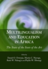 Image for Multilingualism and education in Africa  : the state of the state of the art