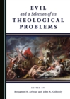 Image for Evil and a selection of its theological problems