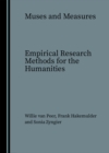 Image for Muses and measures: empirical research methods for the humanities