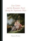 Image for Love Letters and the Romantic Novel During the Napoleonic Wars
