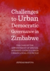 Image for Challenges to urban democratic governance in Zimbabwe: the case of the appointment of special interest councillors in urban local councils