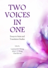 Image for Two voices in one: essays in Asian and translation studies