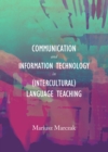 Image for Communication and information technology in (intercultural) language teaching