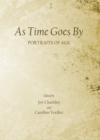Image for As time goes by: portraits of age