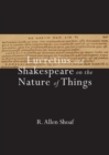 Image for Lucretius and Shakespeare on the nature of things