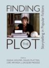 Image for Finding the plot: storytelling in popular fictions