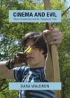 Image for Cinema and Evil: Moral Complexities and the Dangerous Film