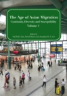 Image for The age of Asian migration: continuity, diversity, and susceptibility : Volume 1