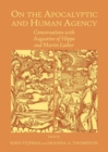 Image for On the Apocalyptic and Human Agency