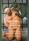 Image for Human rights from a third world perspective: critique, history and international law