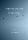 Image for Migration and exile: charting new literary and artistic territories