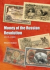 Image for Money of the Russian Revolution, 1917-1920