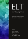 Image for ELT in a changing world: innovative approaches to new challenges